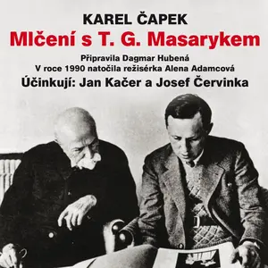 Mlčení s T. G. Masarykem - Karel Čapek - audiokniha