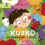 Kubko spoznáva farby a zvuky - Marta Galewska-Kustra