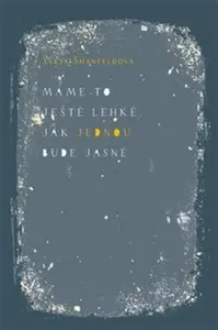 Máme to ještě lehké, jak jednou - Yveta Shanfeldová