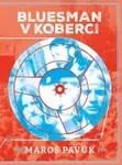 Bluesman v koberci - Maroš Pavúk