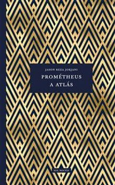 Prométheus a Atlás - Jason Reza  Jorjani