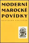 Moderní marocké povídky - Svetozár Pantůček