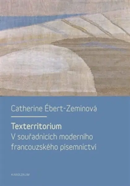 Texterritorium - Catherine Ébert-Zeminová