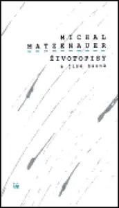 Životopisy a jiné básně - Michal Matzenauer