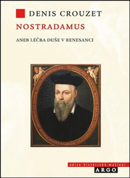 Nostradamus aneb Léčba duše v renesanci - Denis Crouzet