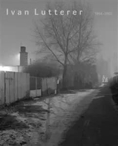 Ivan Lutterer 1954-2001 - Jaroslav Barta, Helena Musilová