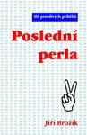 Poslední perla - Jiří Brožík