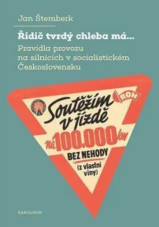 Řidič tvrdý chleba má... - Jan Štemberk
