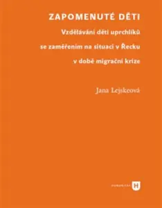 Zapomenuté děti - Jana Lejskeová
