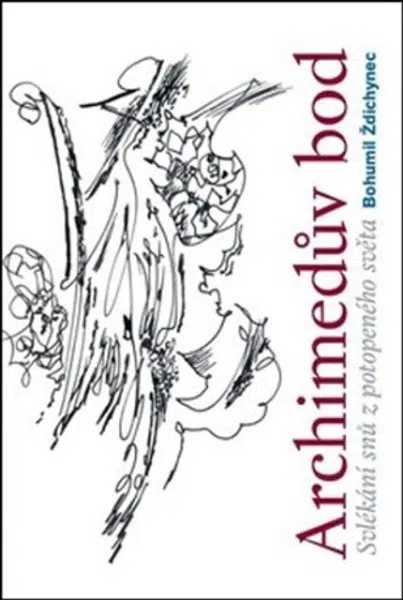 Archimedův bod - Bohumil Ždichynec