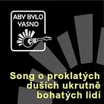 Aby Bylo Yasno – Song o proklatých duších ukrutně bohatých lidí