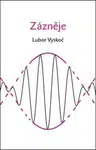 Zázněje - Lubor Vyskoč