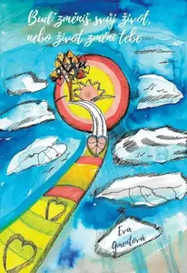 Buď změníš svůj život nebo život změní tebe - Alena Stiborová, Eva Gmentová