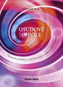 Osudové chvíle - Louise L. Hay