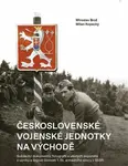Československé vojenské jednotky na východě - Miroslav Brož, Milan Kopecký