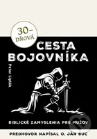 30-dňová cesta bojovníka (Biblické zamyslenia pre mužov) - kniha z kategorie Křesťanství