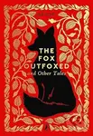 The Fox Outfoxed and Other Tales - Aesop