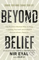 Beyond Belief (The Science-Backed Way to Stop Limiting Yourself and Achieve Extraordinary Results)