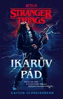 Stranger Things: Ikarův pád (poškozená) - Caitlin Schneiderhan