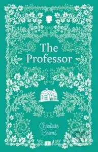 The Professor - Charlotte Bronte