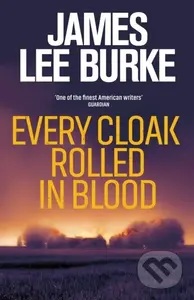 Every Cloak Rolled In Blood - James Lee Burke - kniha z kategorie Detektivky, thrillery a horory