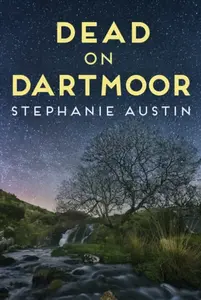 Dead on Dartmoor - Stephanie Austin