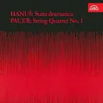Novákovo kvarteto, Smetanovo kvarteto – Hanuš: Suita dramatica - Pauer: Smyčcový kvartet č. 1
