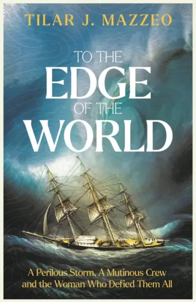 To the Edge of the World - Tilar J. Mazzeová