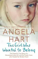 The Girl Who Wanted to Belong - Angela Hart