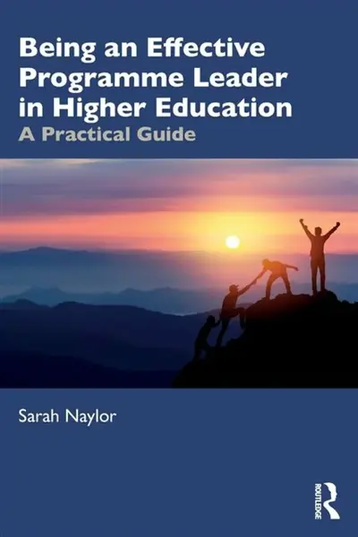 Being an Effective Programme Leader in Higher Education - Sarah  Naylor