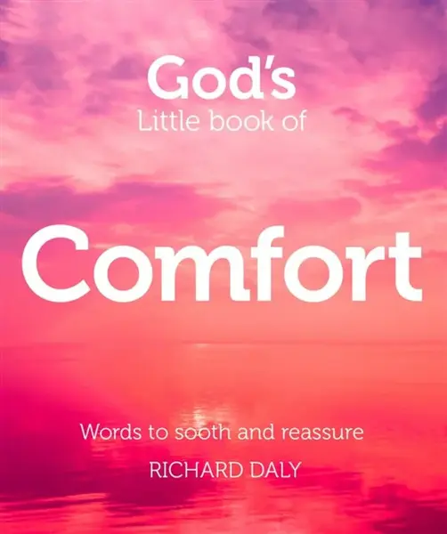 Godâ€™s Little Book of Comfort - Richard Daly