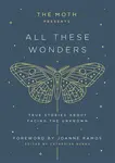 Moth Presents: All These Wonders