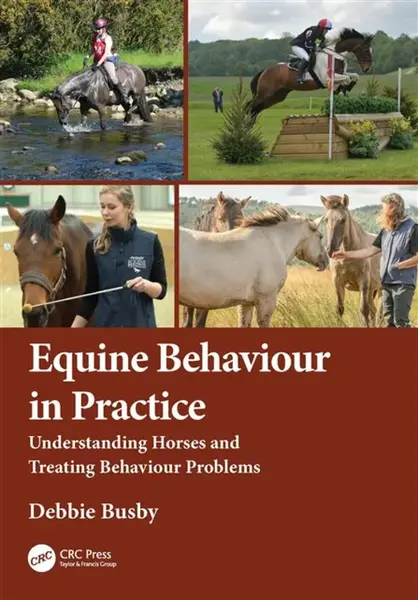 Equine Behaviour in Practice - Debbie Busby