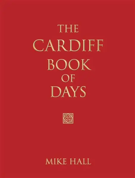 The Cardiff Book of Days - Mike Hall