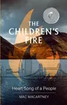 The Children's Fire - Mac Macartney