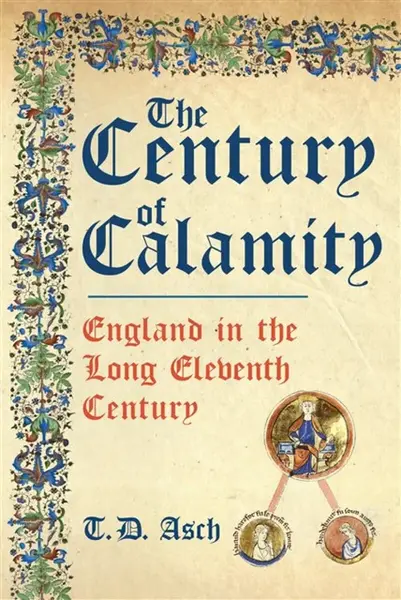 The Century of Calamity - T.D. Asch