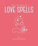 The Little Book of Love Spells - OH