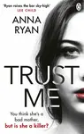 Trust Me - Anna Ryan