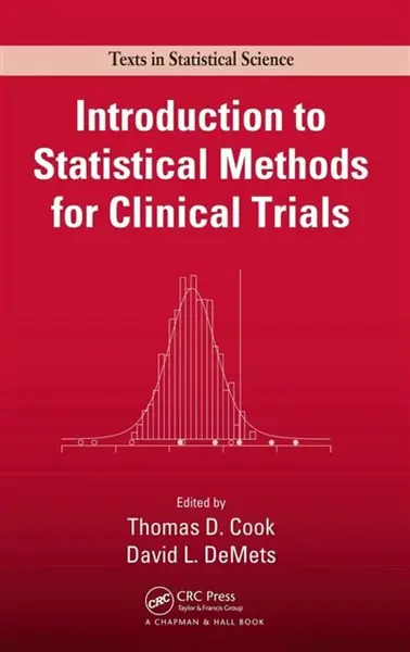 Introduction to Statistical Methods for Clinical Trials