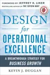 Design for Operational Excellence: A Breakthrough Strategy for Business Growth - Kevin Duggan