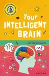 Very Short Introductions to Curious Young Minds: Your Intelligent Brain - Mike Tranter