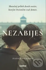 Nezabiješ - Ivana Havranová - kniha z kategorie Společenská beletrie