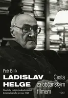 Ladislav Helge - Cesta za občanským filmem (poškozená) - Petr Bilík