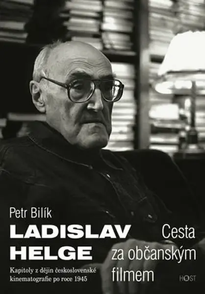 Ladislav Helge - Cesta za občanským filmem (poškozená) - Petr Bilík