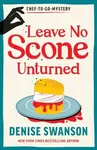 Leave No Scone Unturned - Denise Swanson