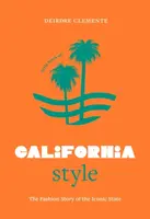 Little Book of California Style - Deirdre Clemente