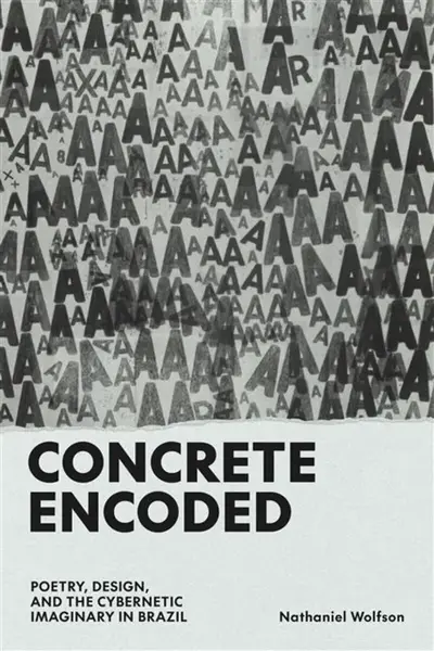 Concrete Encoded - Nathaniel Wolfson