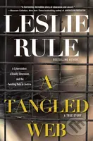 Tangled Web (A Cyberstalker, a Deadly Obsession, and the Twisting Path to Justice.)