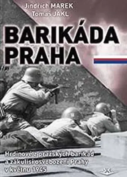 Barikáda Praha - Jindřich Marek, Tomáš Jakl