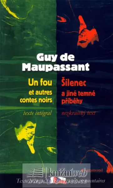 Šílenec a jiné temné příběhy / Un fou et autres contes noirs (poškozená) - Guy de Maupassant